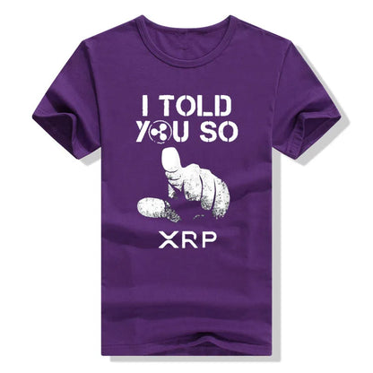 I TOLD YOU SO XRP  Joke T-Shirt